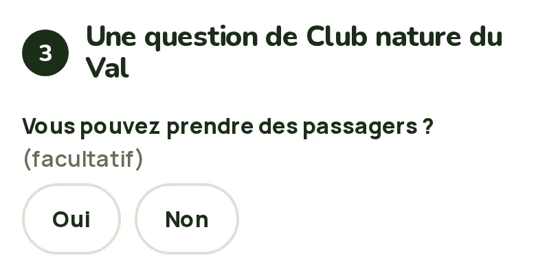 Formulaire de réservation d’une sortie : la question « Vous pouvez prendre des passagers ? » avec les réponses Oui et Non.